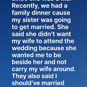 My Sister Didn’t Want My Wife at Her Wedding — My Response Changed Everything
